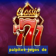 palpites jogos de hoje favoritos